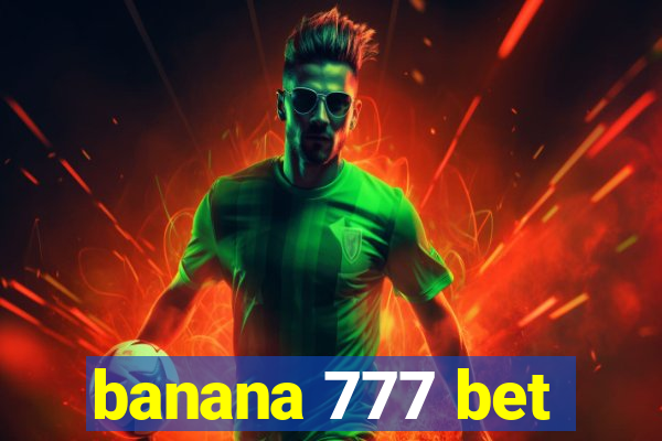 banana 777 bet